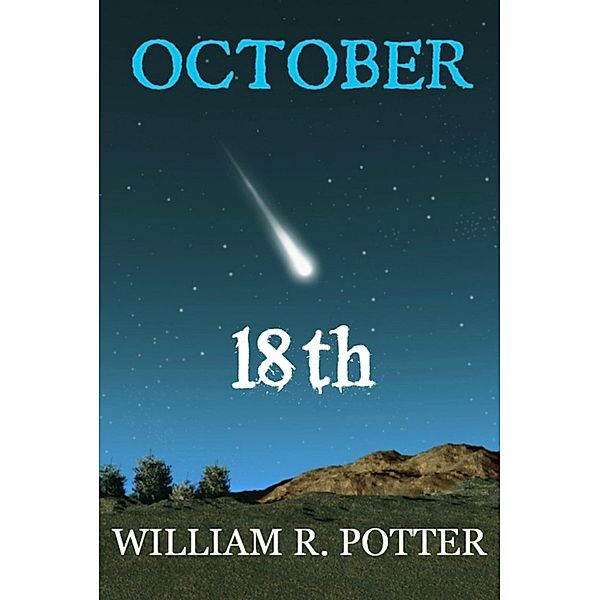 October 18th / William R. Potter, William R. Potter