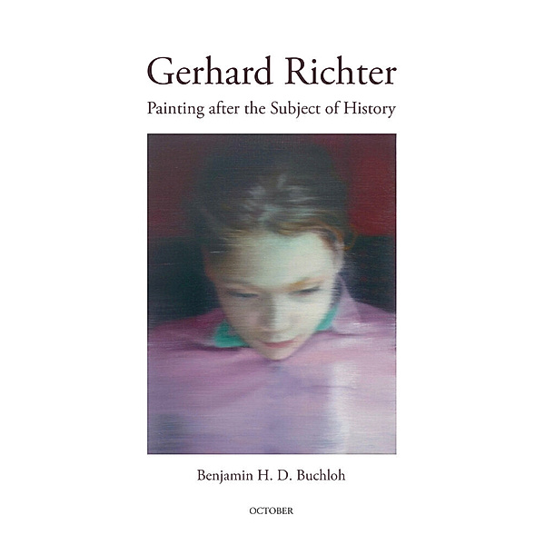 October Books / Gerhard Richter, Benjamin H. D. Buchloh