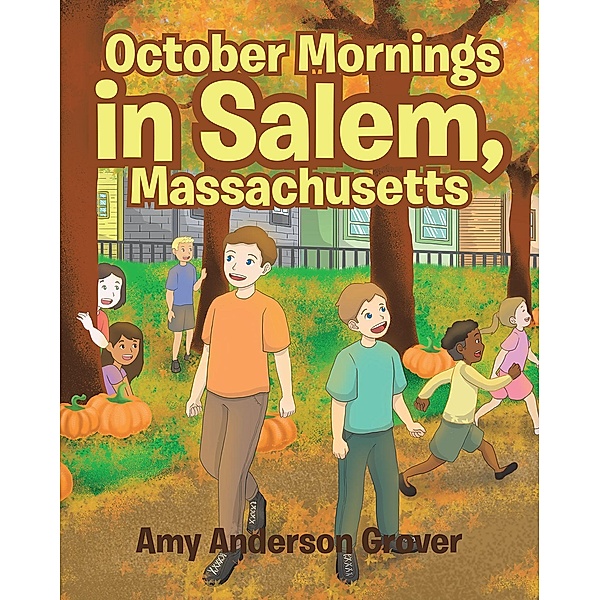 October Mornings in Salem, Massachusetts, Amy Anderson Grover
