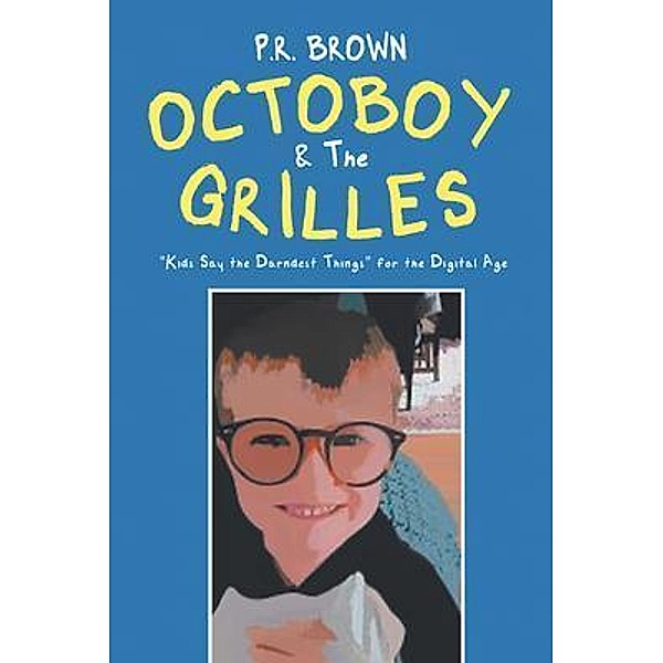 Octoboy & The Grilles / Quantum Discovery, P. R. Brown