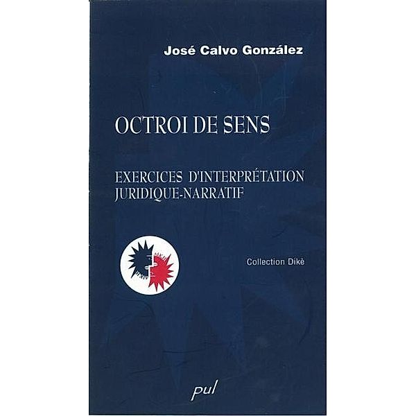 Octroi de sens / Dike, CALVO Gonzalez Jose