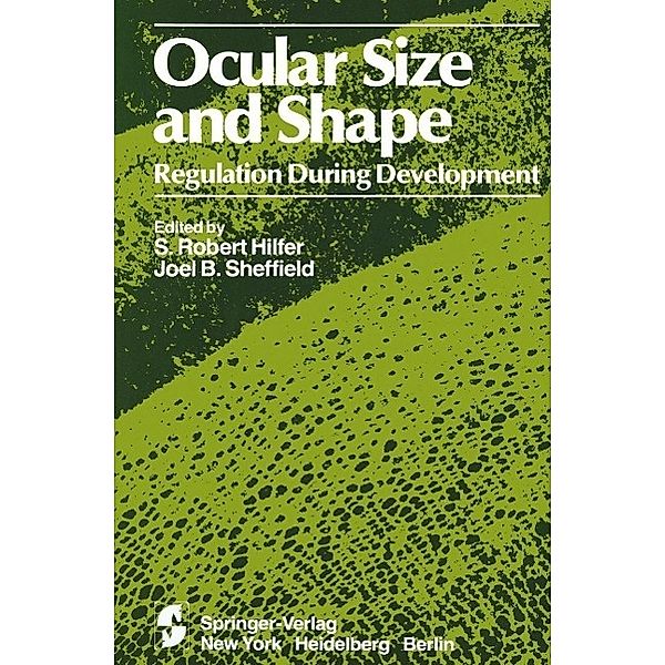 Ocular Size and Shape Regulation During Development / The Cell and Developmental Biology of the Eye