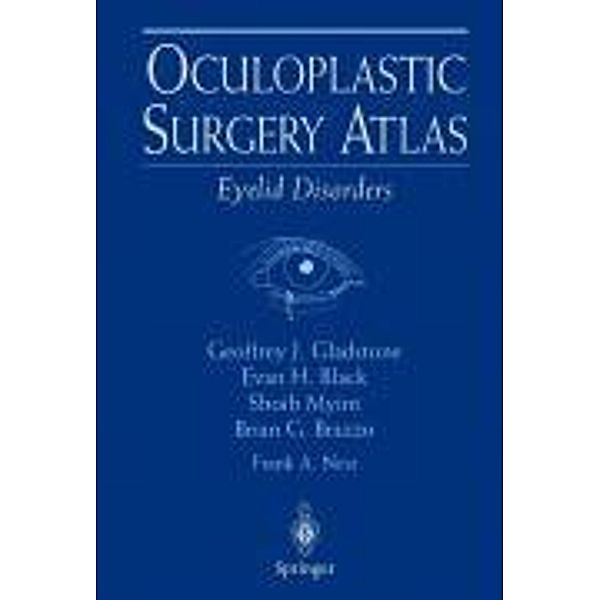 Oculoplastic Surgery Atlas, w. 2 CD-ROMs, Geoffrey J. Gladstone, Black Evan H, Shoib Myint