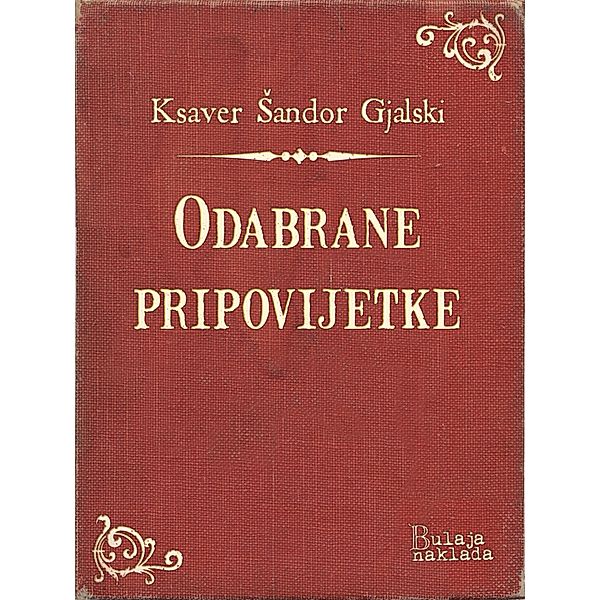 Odabrane pripovijetke / eLektire, Ksaver Sandor Gjalski