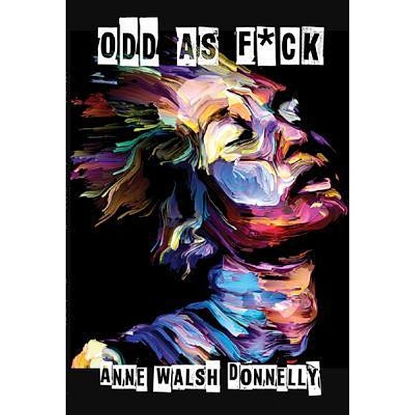 Odd as F*ck, Anne Walsh Donnelly