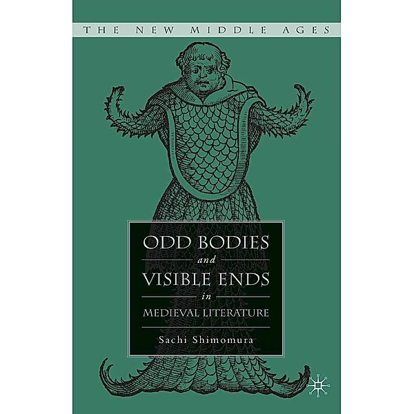 Odd Bodies and Visible Ends in Medieval Literature / The New Middle Ages, S. Shimomura