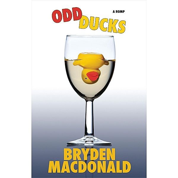 Odd Ducks, Bryden MacDonald