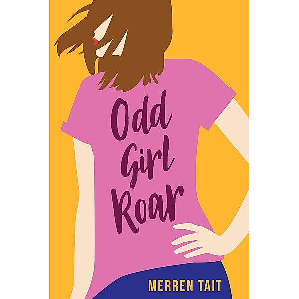 Odd Girl Roar (The Good Life, #4) / The Good Life, Merren Tait