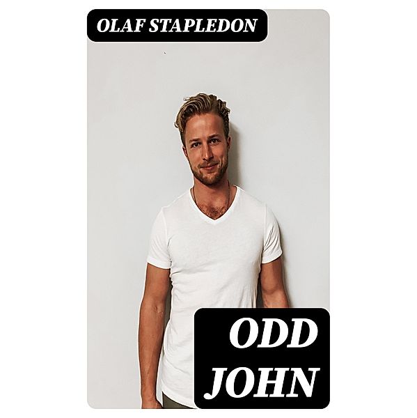 Odd John, Olaf Stapledon