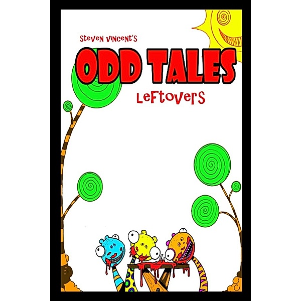 Odd Tales Leftovers, Steve Vincent