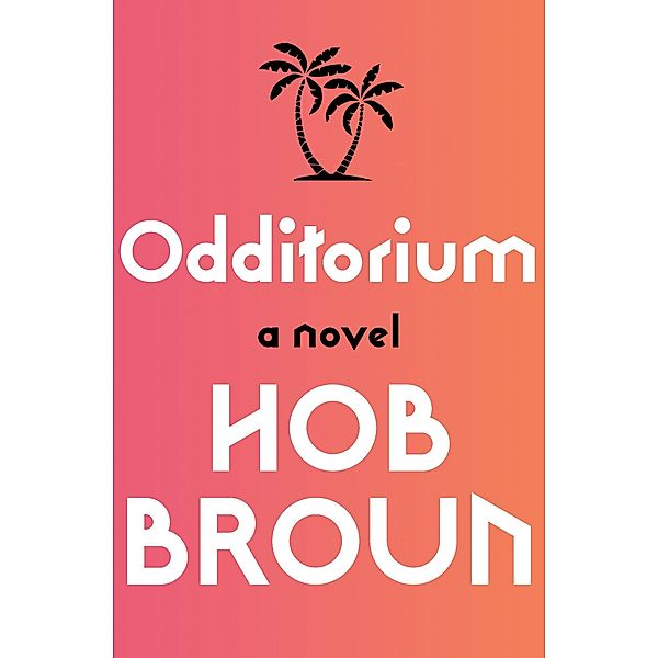Odditorium, Hob Broun