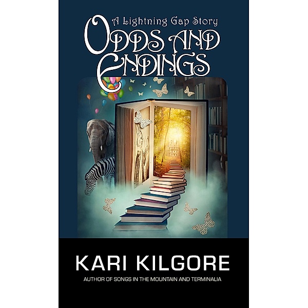 Odds and Endings: A Lightning Gap Story / Lightning Gap, Kari Kilgore