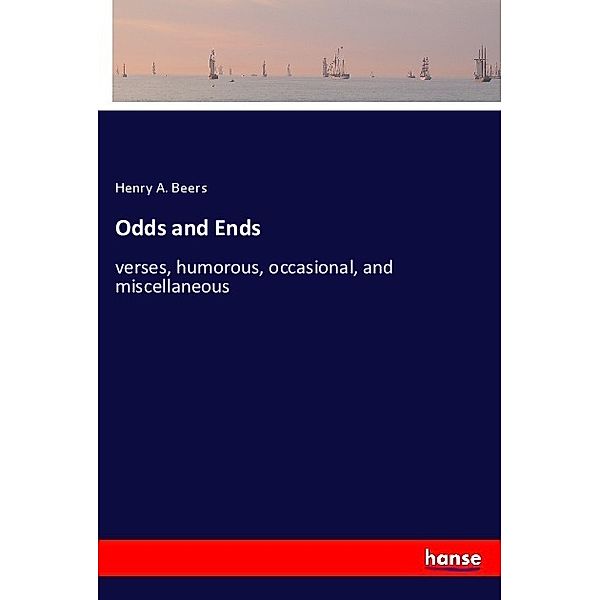 Odds and Ends, Henry A. Beers