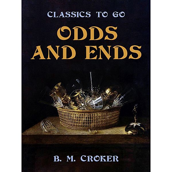 Odds and Ends, B. M. Croker