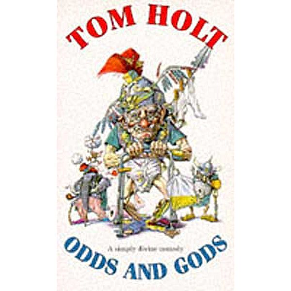 Odds And Gods, Tom Holt