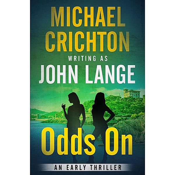 Odds On, Michael Crichton, John Lange