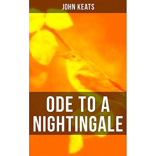 ODE TO A NIGHTINGALE, John Keats