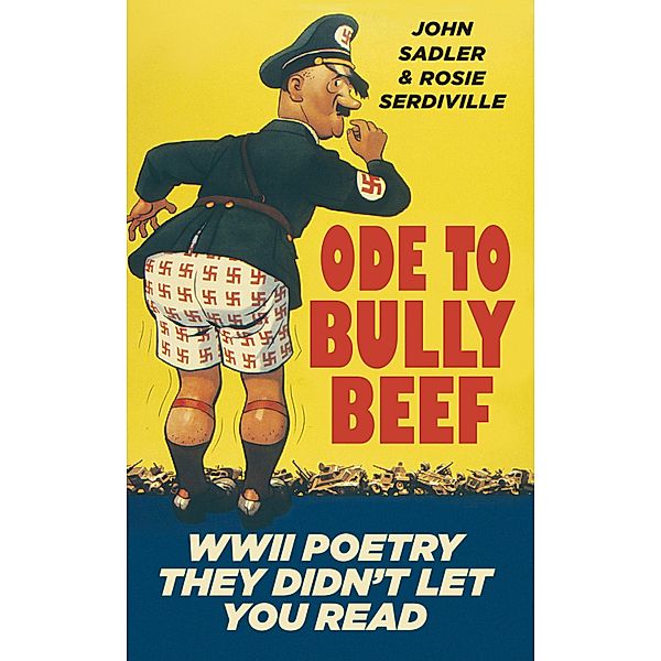 Ode to Bully Beef, Rosie Serdiville, John Sadler