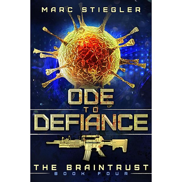 Ode To Defiance / The Braintrust Bd.4, Marc Stiegler