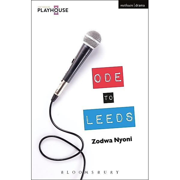 Ode to Leeds / Modern Plays, Zodwa Nyoni