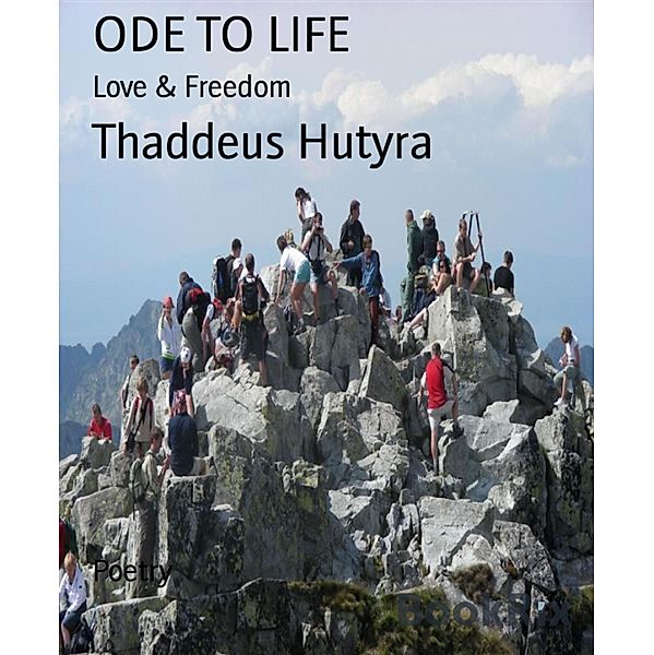 ODE TO LIFE, Thaddeus Hutyra