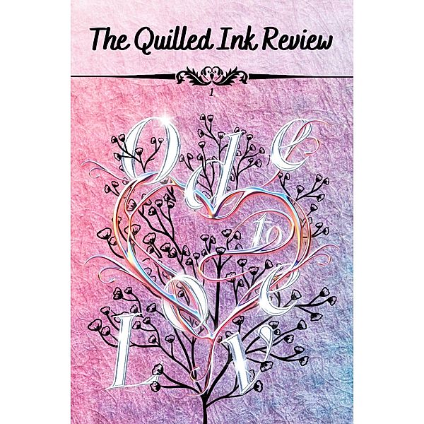Ode to Love (The Quilled Ink Review, #1) / The Quilled Ink Review, Adiela Akoo