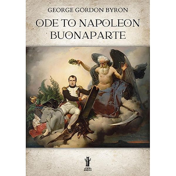 Ode to Napoleon Buonaparte, George Gordon Byron