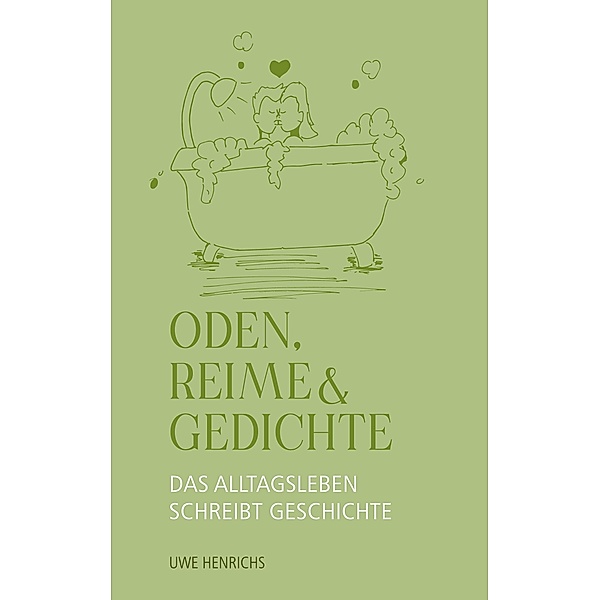 Oden, Reime & Gedichte, Uwe Henrichs