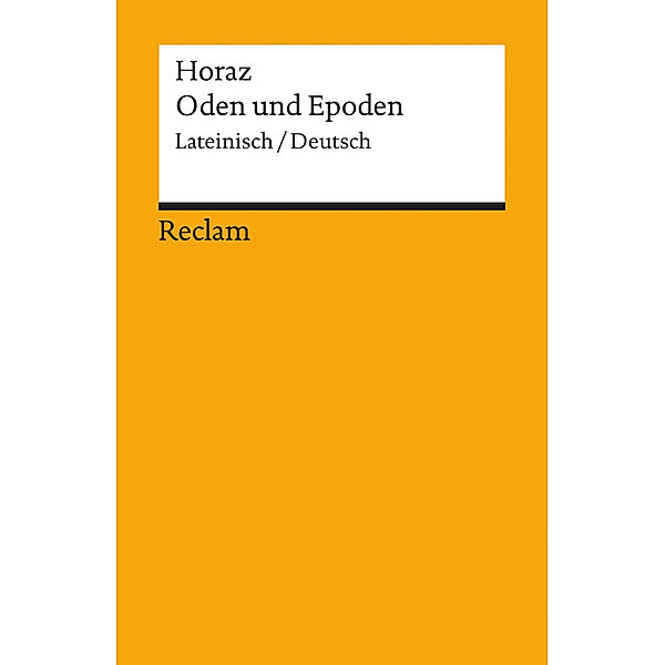 Oden und Epoden, Lateinisch-Deutsch, Horaz
