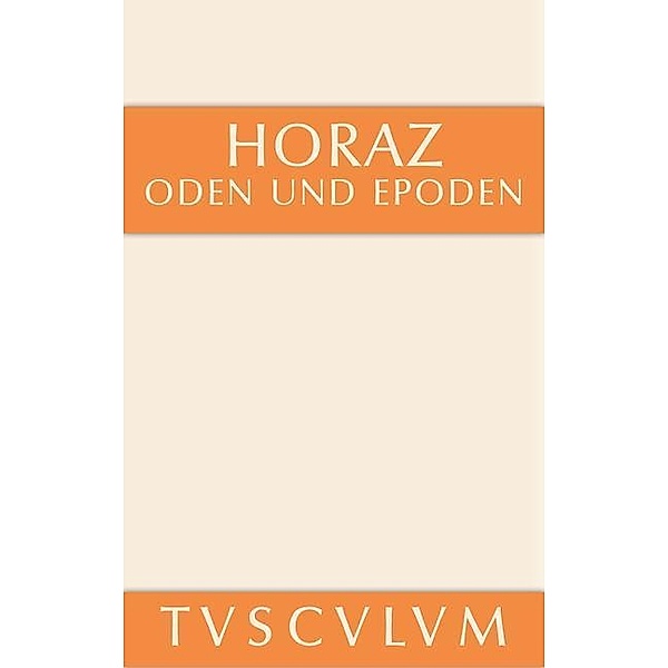 Oden und Epoden / Sammlung Tusculum, Horaz