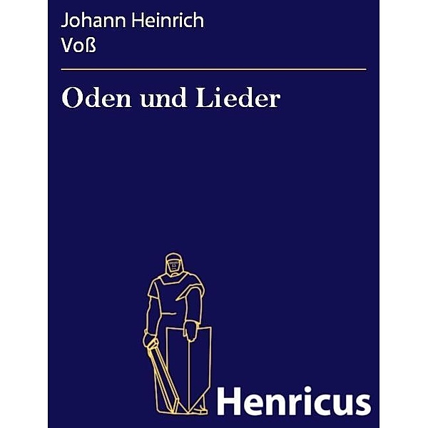 Oden und Lieder, Johann Heinrich Voß