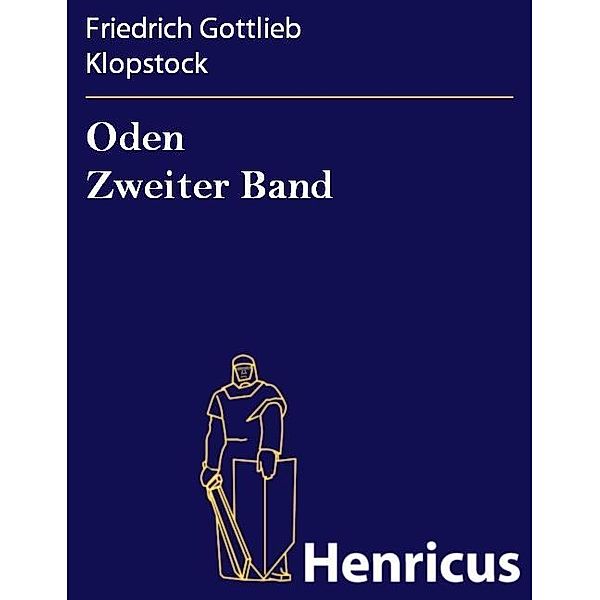 Oden Zweiter Band, Friedrich Gottlieb Klopstock