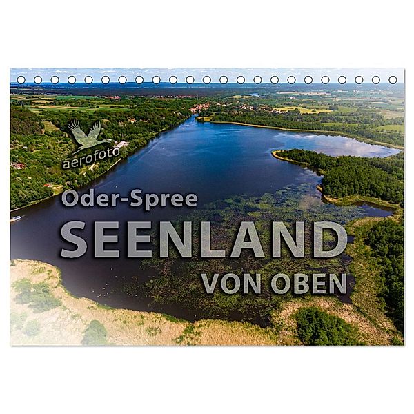 Oder-Spree Seenland von oben (Tischkalender 2025 DIN A5 quer), CALVENDO Monatskalender, Calvendo, Daniela Kloth & Ralf Roletschek