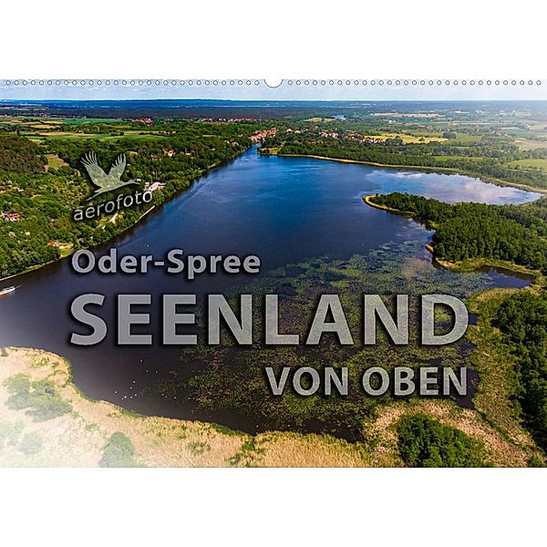 Oder-Spree Seenland von oben (Wandkalender 2023 DIN A2 quer), Daniela Kloth & Ralf Roletschek