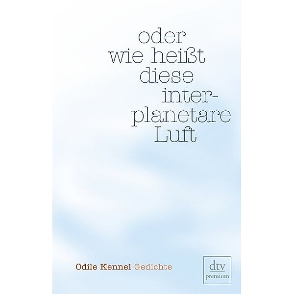 oder wie heißt diese interplanetare Luft, Odile Kennel