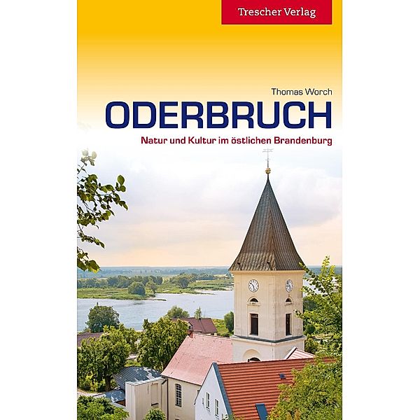 Oderbruch, Thomas Worch