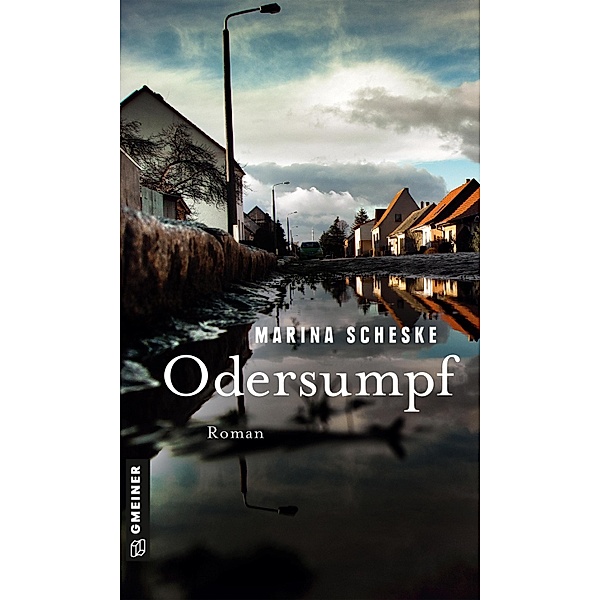 Odersumpf / Romane im GMEINER-Verlag, Marina Scheske