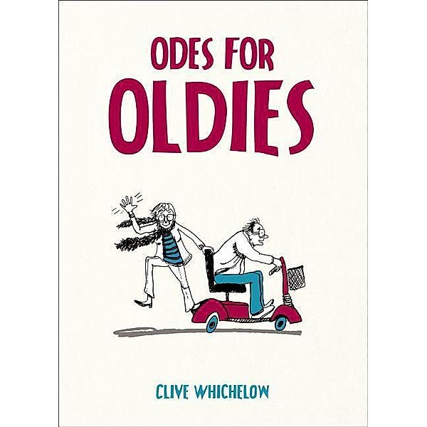 ODES FOR OLDIES, Clive Whichelow