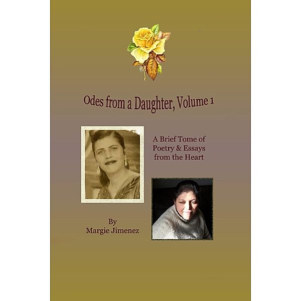 Odes from a Daughter: Volume 1, Margie Jimenez