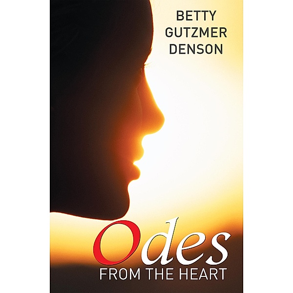 Odes from the Heart, Betty Gutzmer Denson