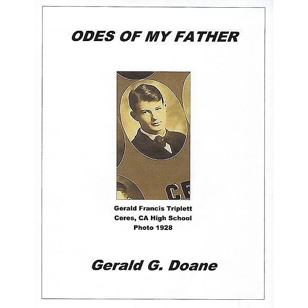 ODES OF MY FATHER / Code-4-Productions, Gerald G Doane