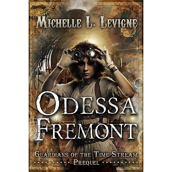 Odessa Fremont, Prequel, Guardians of the Time Stream / Guardians of the Time Stream, Michelle L. Levigne