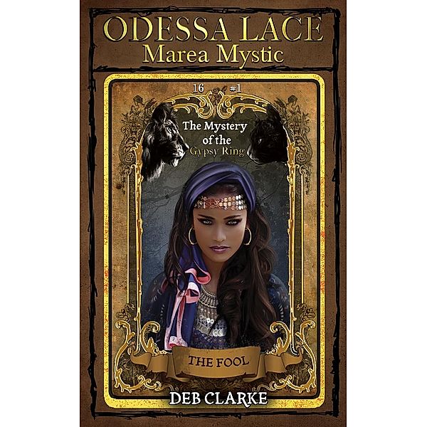 Odessa Lace - Marea Mystic #1: The Mystery of the Gypsy Ring, Deb Clarke