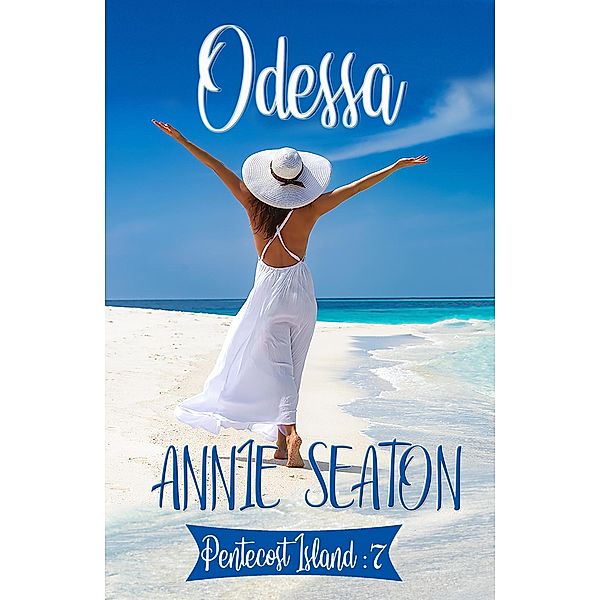 Odessa (Pentecost Island, #7) / Pentecost Island, Annie Seaton