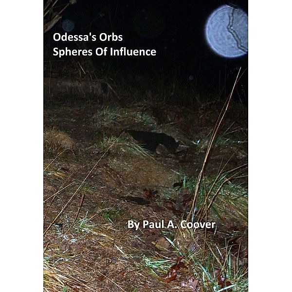 Odessa's Orbs: Odessa's Orbs, Spheres Of Influence, Paul Coover