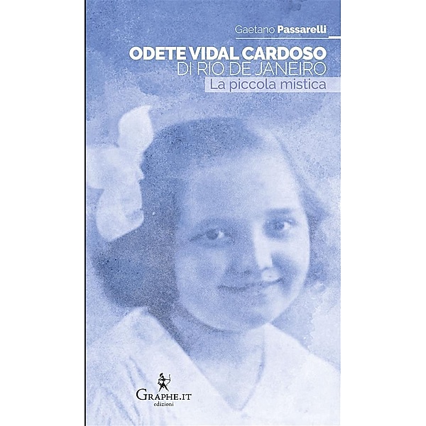 Odete Vidal Cardoso di Rio de Janeiro / Exempla hagiographica. Vie di santità Bd.3, Gaetano Passarelli