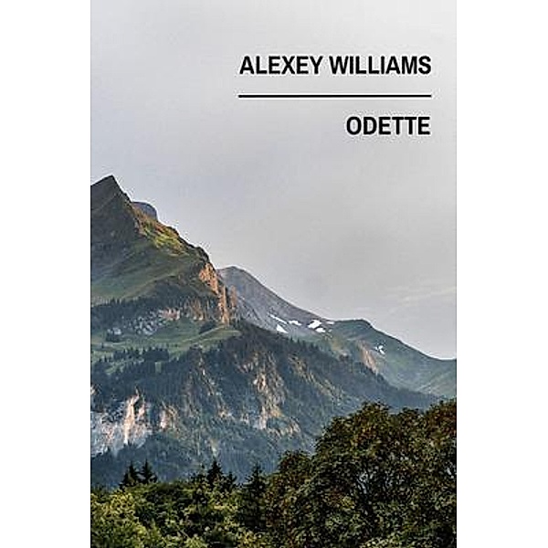 ODETTE, Alexey Williams