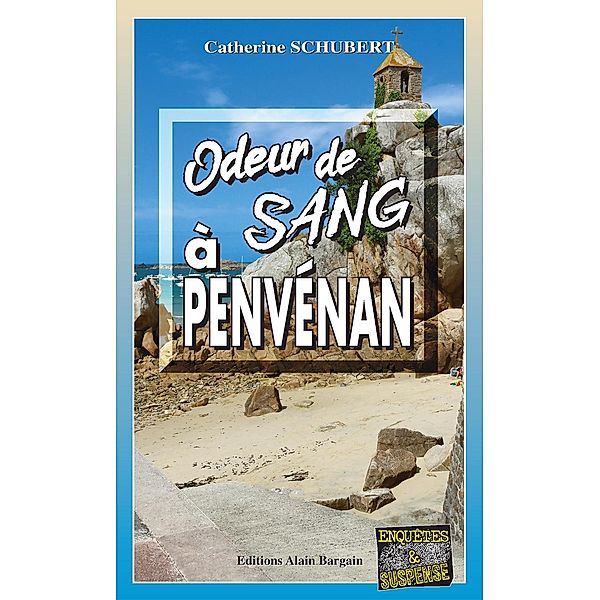 Odeur de sang à Penvénan, Catherine Schubert