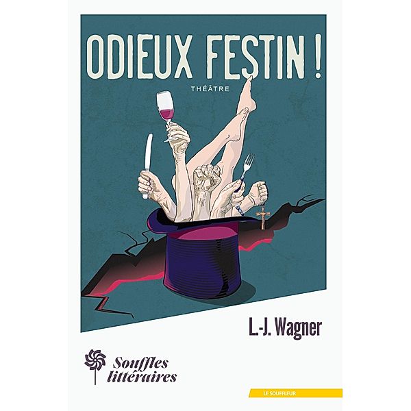 Odieux festin ! / Le souffleur, L. -J. Wagner