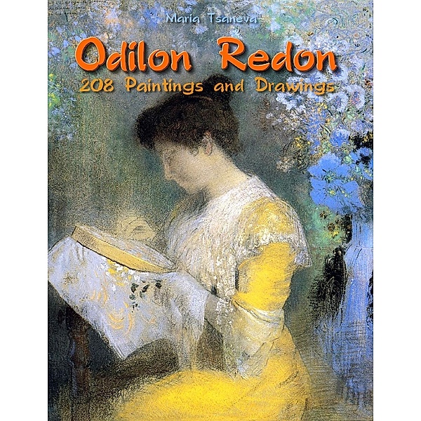 Odilon Redon: 208 Paintings and Drawings, Maria Tsaneva